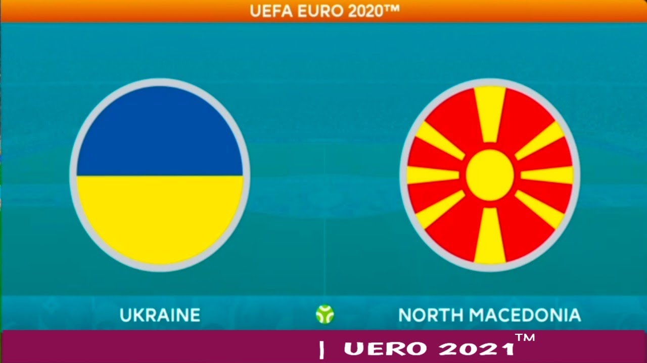 Ukraine vs north macedonia
